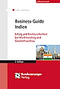 Business-Guide Indien: Erfolg und Rechtssicherheit bei Markteinstieg und Geschäftsaufbau