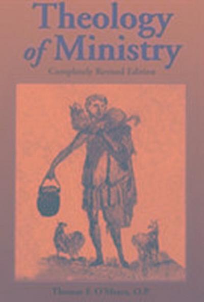 Theology of Ministry (Completely Revised Edition)
