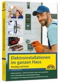 Elektroinstallationen im ganzen Haus - Einstieg und Praxis
