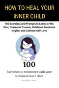How to Heal Your Inner Child