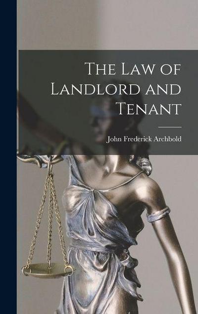 The Law of Landlord and Tenant