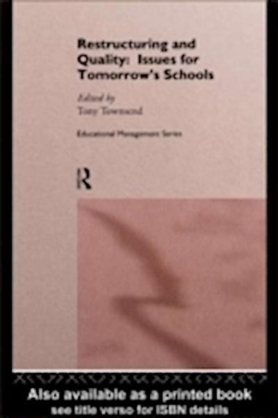 Restructuring and Quality: Issues for Tomorrow’s Schools