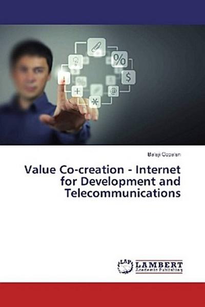 Value Co-creation - Internet for Development and Telecommunications