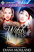 For a Witch’s Eyes (Witches in the City, #2)