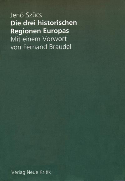 Die drei historischen Regionen Europas