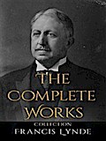 Francis Lynde: The Complete Works
