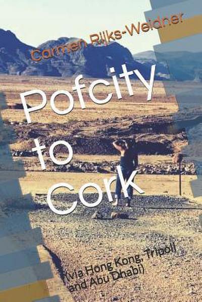 Pofcity to Cork: (via Hong Kong, Tripoli and Abu Dhabi)