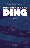 Dies unfassbare Ding