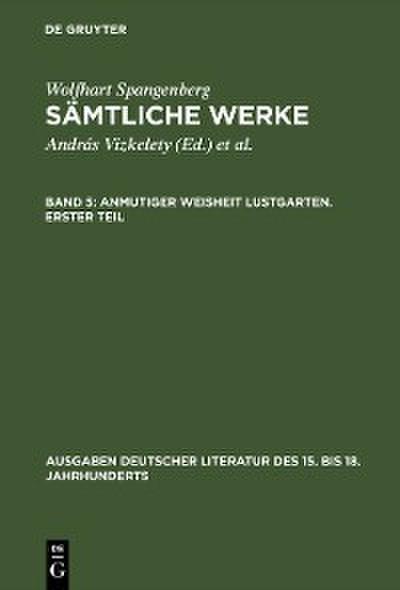 Anmutiger Weisheit Lustgarten. Erster Teil