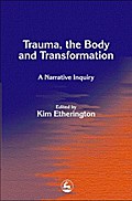 Trauma, the Body and Transformation