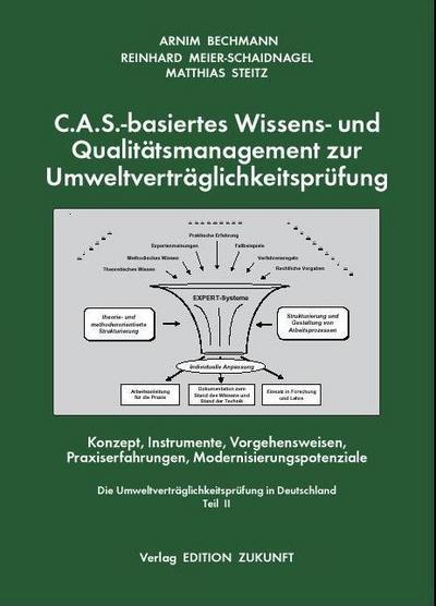 C.A.S. - basiertes Wissens- und Qualitätsmanagement zur Umweltverträglichkeitsprüfung
