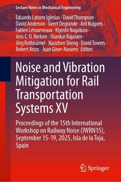 Noise and Vibration Mitigation for Rail Transportation Systems XV
