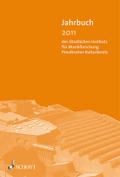 Jahrbuch 2011: des Staatlichen Instituts für Musikforschung Preußischer Kulturbesitz (Jahrbuch des Staatlichen Instituts für Musikforschung Preußischer Kulturbesitz)
