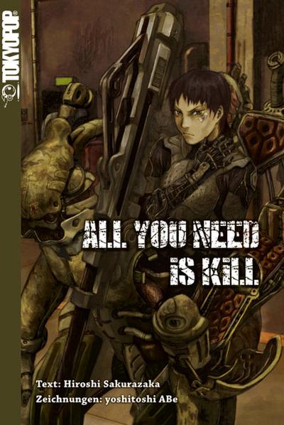 All You Need Is Kill. Novel (The Edge of Tomorrow)