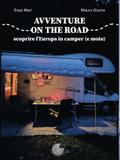Avventure on the road: scoprire l’Europa in camper (e moto)
