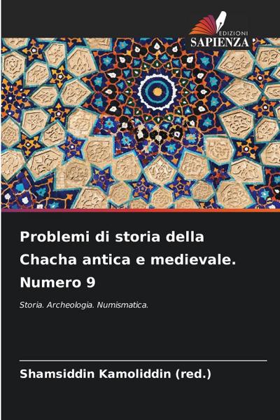 Problemi di storia della Chacha antica e medievale. Numero 9
