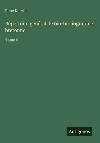Répertoire général de bio-bibliographie bretonne