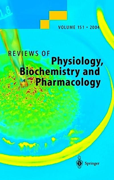 Reviews of Physiology, Biochemistry and Pharmacology 151