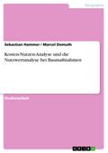 Kosten-Nutzen-Analyse und die Nutzwertanalyse