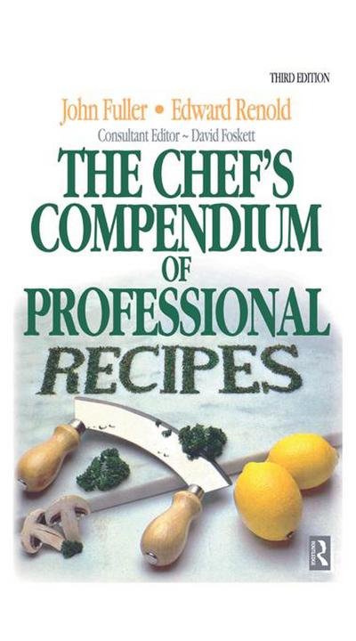 Chef’s Compendium of Professional Recipes