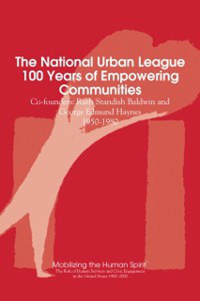 National Urban League, 100 Years of Empowering Communities