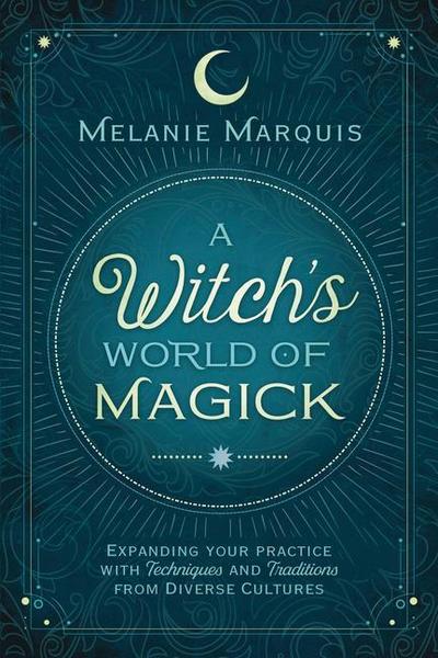 A Witch’s World of Magick