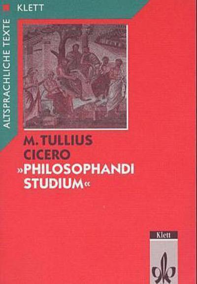 ’Philosophandi Studium’ Textauswahl mit Wort- und Sacherläuterungen