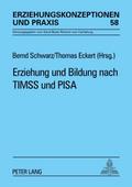 Erziehung und Bildung nach TIMSS und PISA