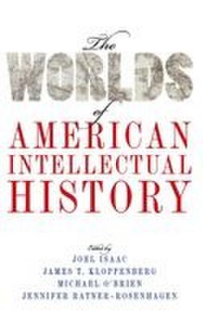 Worlds of American Intellectual History