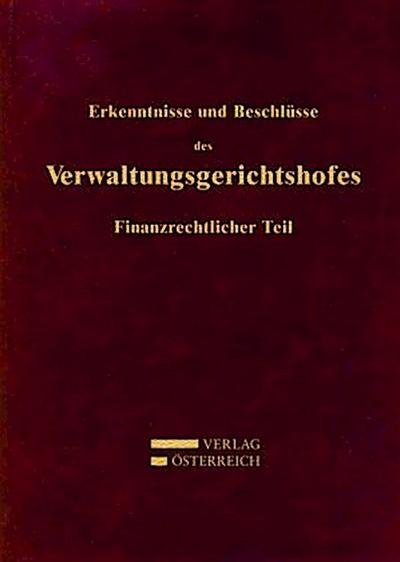 Erkenntnisse und Beschlüsse des Verwaltungsgsgerichtshofes