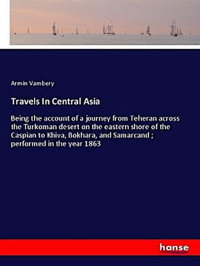 Travels In Central Asia