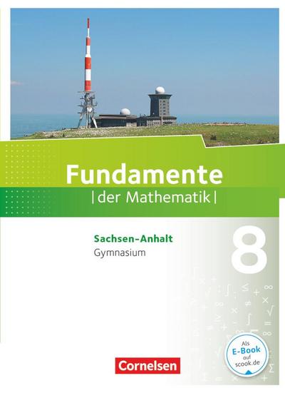 Fundamente der Mathematik 8. Schuljahr - Gymnasium Sachsen-Anhalt - Schülerbuch