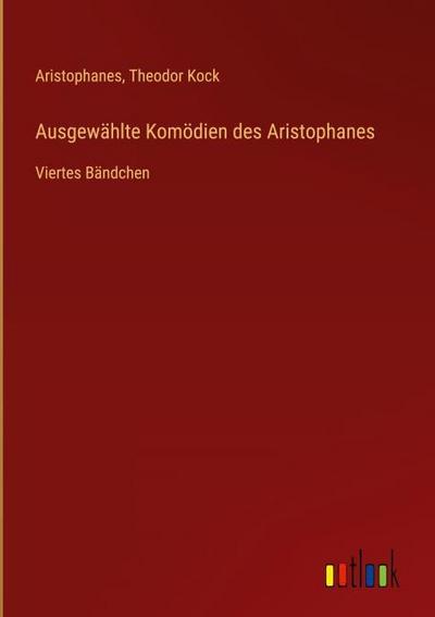Ausgewählte Komödien des Aristophanes