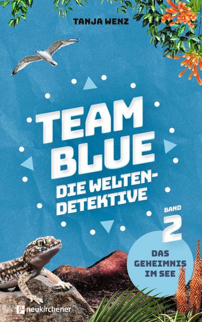 Team Blue - Die Weltendetektive 2 - Das Geheimnis im See