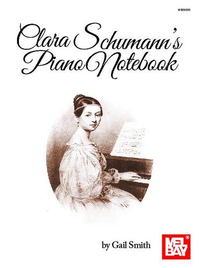 Clara Schumann’s Piano Notebook