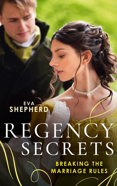 Regency Secrets: Breaking The Marriage Rules: Beguiling the Duke (Breaking the Marriage Rules) / Awakening the Duchess