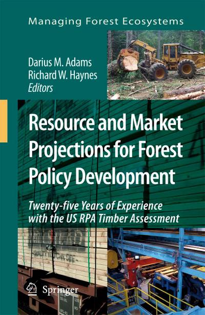 Resource and Market Projections for Forest Policy Development