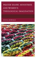 Prayer Shawl Ministries and Women’s Theological Imagination