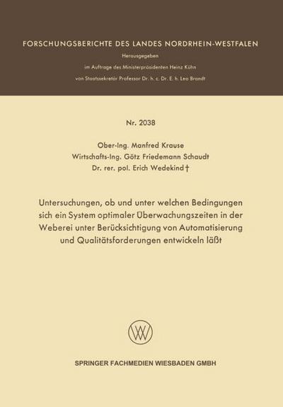 Untersuchungen, ob und unter welchen Bedingungen sich ein System optimaler Überwachungszeiten in der Weberei unter Berücksichtigung von Automatisierung und Qualitätsforderungen entwickeln läßt