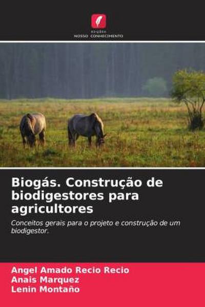 Biogás. Construção de biodigestores para agricultores