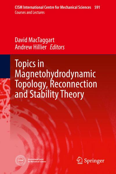 Topics in Magnetohydrodynamic Topology, Reconnection and Stability Theory