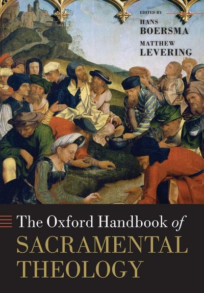 The Oxford Handbook of Sacramental Theology