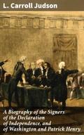A Biography of the Signers of the Declaration of I