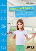 Lernzirkel Sport III: Bewegen, Spielen, Entspannen