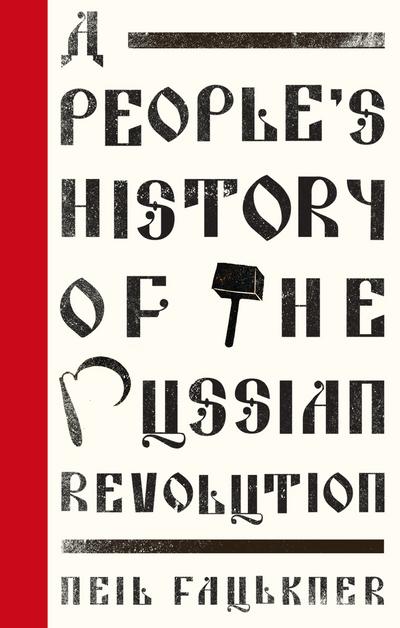 A People’s History of the Russian Revolution