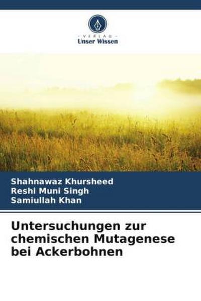 Untersuchungen zur chemischen Mutagenese bei Ackerbohnen