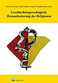 Geschlechtergerechtigkeit: Herausforderung der Religionen