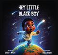 Hey Little Black Boy