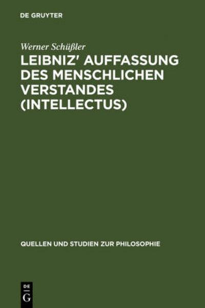 Leibniz’ Auffassung des menschlichen Verstandes (intellectus)