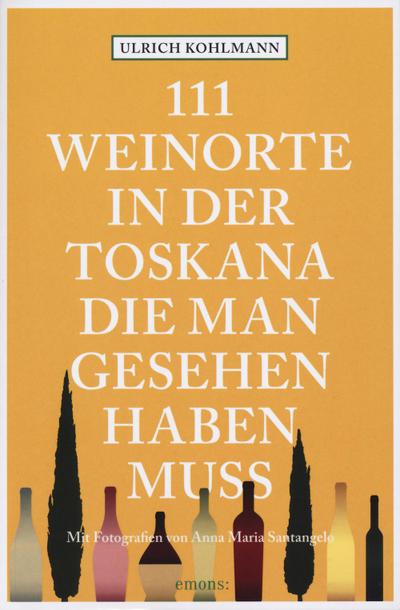 111 Weinorte in der Toskana, die man gesehen haben muss